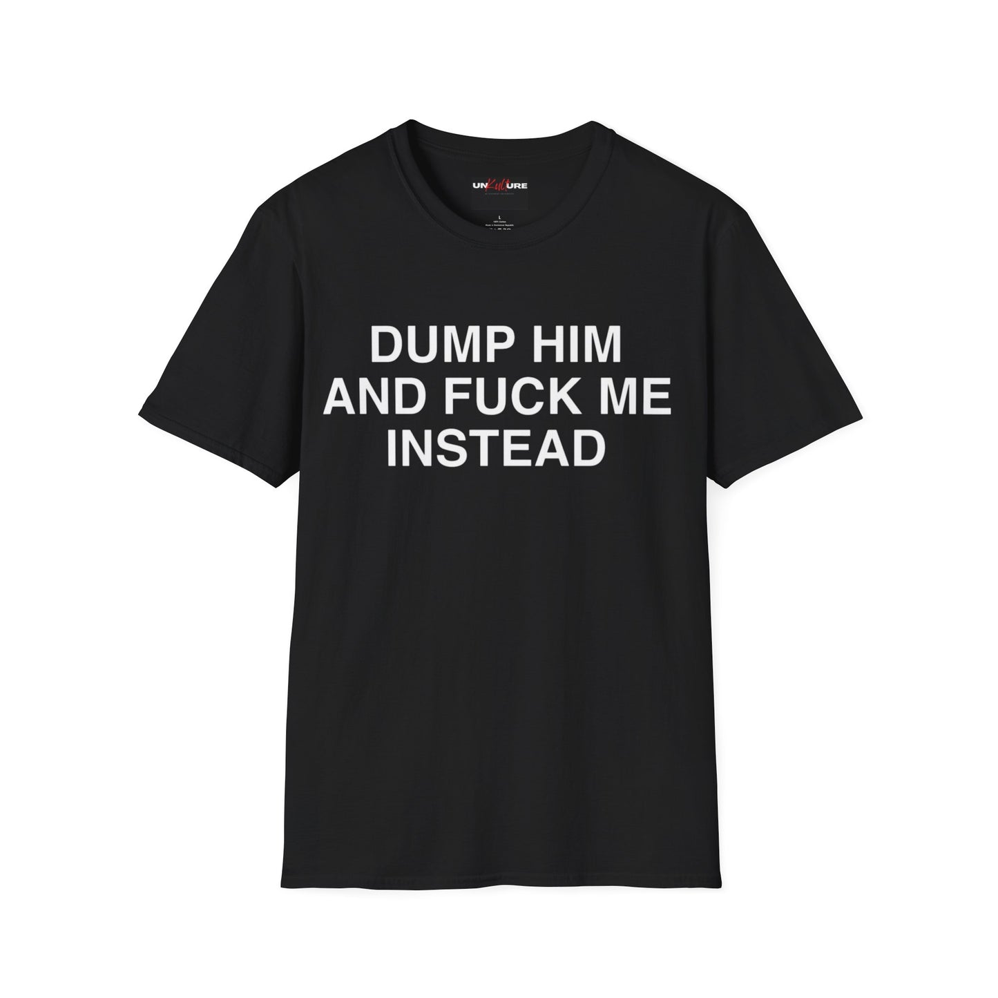 Dump him T-Shirt